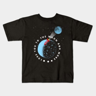 Love You To The Moon And More Kids T-Shirt